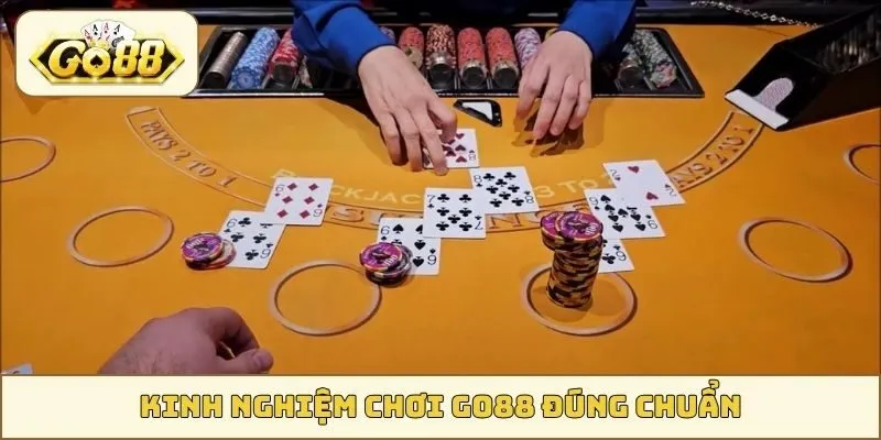 Kinh nghiệm chơi GO88 đúng chuẩn